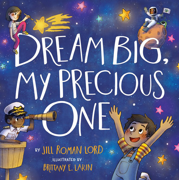 Бумажная книга «Dream Big, My Precious One», автор Джилл Р. Лорд - фото №1