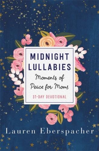Паперова книга «Midnight Lullabies: Moments of Peace for Moms», автор Лорен Ебершпахер - фото №1