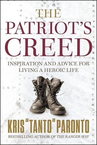 Бумажная книга «The Patriot's Creed: Inspiration and Advice for Living a Heroic Life», автор Крис Паронто - фото №1
