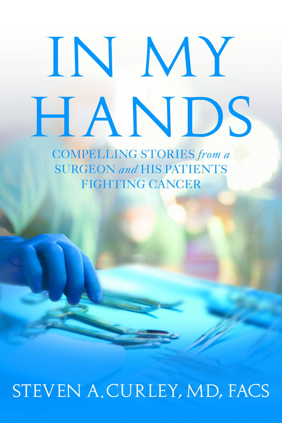 Бумажная книга «In My Hands : Compelling Stories from a Surgeon and His Patients Fighting Cancer», автор Стивен Керли - фото №1