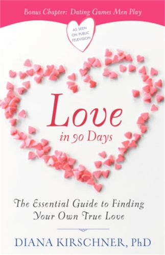Бумажная книга «Love in 90 Days (Revised): The Essential Guide to Finding Your Own True Love», автор Диана Киршнер - фото №1