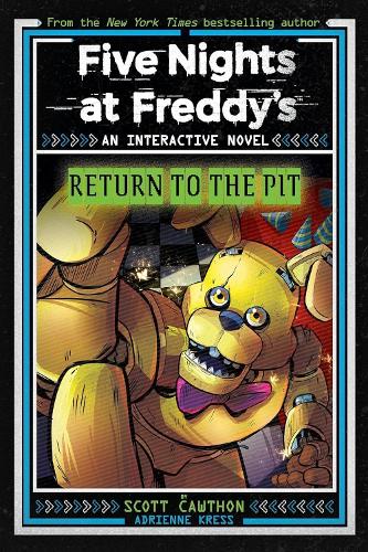 [object Object] «Five Nights at Freddy's: Return to the Pit», авторів Адрієнн Кресс, Скотт Коутон - фото №1