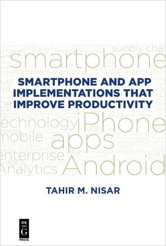[object Object] «Smartphone and App Implementations that Improve Productivity», автор Тахир М. Нисар - фото №1