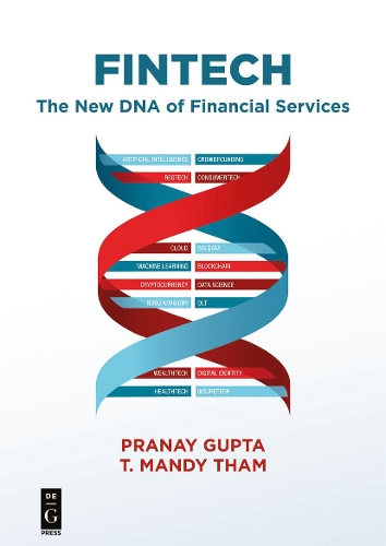Бумажная книга «Fintech: The New DNA of Financial Services», авторов Пранай Гупта, Т. Мэнди Тэм - фото №1