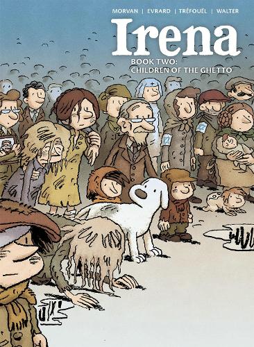 Бумажная книга «Irena Book Two: Children of the Ghetto», авторов Жан-Давид Морван, Северин Трефуэль - фото №1