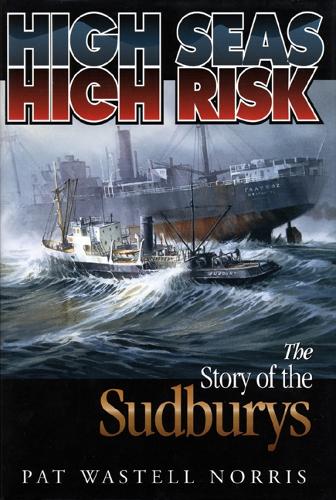 Паперова книга «High Seas, High Risk: The Story of the Sudburys», автор Пет Вастелл Норріс - фото №1