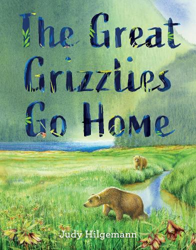 Бумажная книга «The Great Grizzlies Go Home», автор Джуди Хильгеманн - фото №1