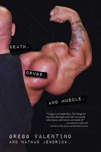 Паперова книга «Death, Drugs, And Muscle: Surviving the Steroid Underworld», авторів Грегг Валентино, Натан Джендрік - фото №1