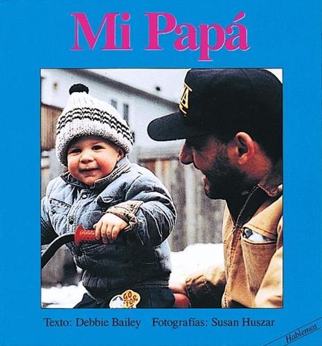 [object Object] «Mi Papa», автор Дебби Бэйли - фото №1