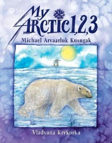 Паперова книга «My Arctic 1,2,3», автор Майкл Кусугак - фото №1