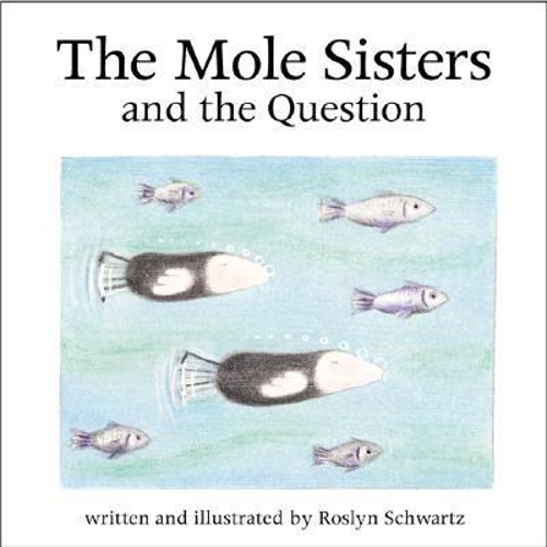 Паперова книга «The Mole Sisters and Question», автор Рослін Шварц - фото №1