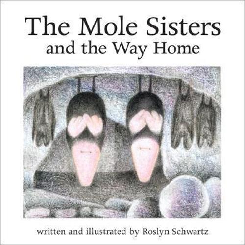 [object Object] «The Mole Sisters and Way Home», автор Рослин Шварц - фото №1