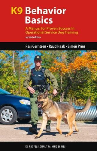 Бумажная книга «K9 Behavior Basics: A Manual for Proven Success in Operational Service Dog Training», авторов Рези Герритсен, Рууд Хаак - фото №1