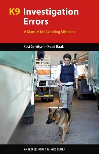 [object Object] «K9 Investigation Errors: A Manual for Avoiding Mistakes», авторів Ресі Геррітсен, Рууд Хаак - фото №1