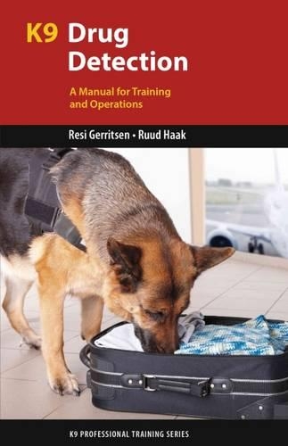 Бумажная книга «K9 Drug Detection: A Manual for Training and Operations», авторов Рези Герритсен, Рууд Хаак - фото №1