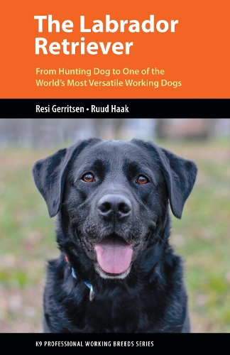 [object Object] «The Labrador Retriever: From Hunting Dog to One of the World's Most Versatile Working Dogs», авторів Ресі Геррітсен, Рууд Хаак - фото №1