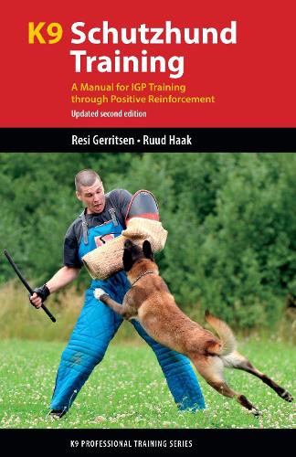 [object Object] «K9 Schutzhund Training: A Manual for Igp Training Through Positive Reinforcement», авторів Ресі Геррітсен, Рууд Хаак - фото №1