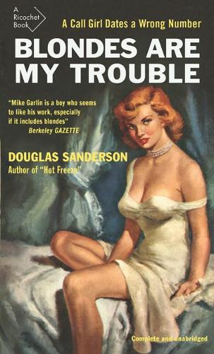 Бумажная книга «Blondes Are My Trouble», авторов Дуглас Сандерсон, Дж. Ф. Норрис - фото №1