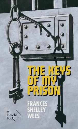 Бумажная книга «The Keys of My Prison», авторов Фрэнсис Шелли Уиз, Розмари Оберт - фото №1