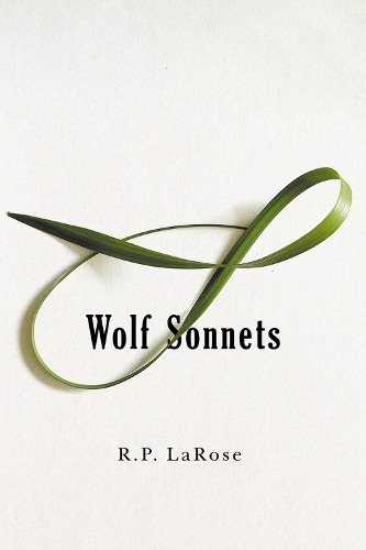 Бумажная книга «Wolf Sonnets», автор Р. П. ЛаРоуз - фото №1