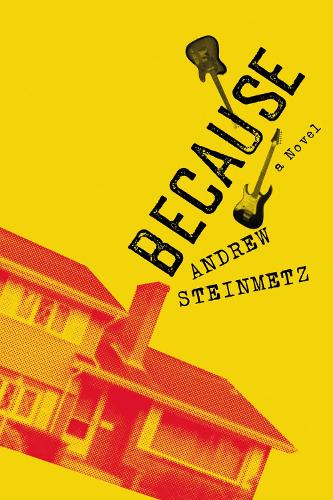 Бумажная книга «Because: A Novel», автор Эндрю Штайнметц - фото №1