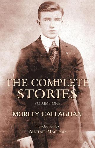 [object Object] «The Complete Stories of Morley Callaghan, Volume One», автор Морли Каллаган - фото №1