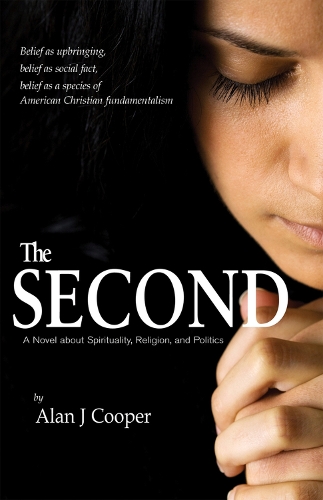 Бумажная книга «The Second: A Novel about Spirituality, Religion, and Politics», автор Алан Дж. Купер - фото №1