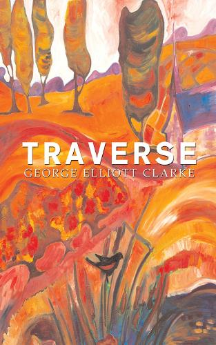 Паперова книга «Traverse», автор Джордж Елліотт Кларк - фото №1