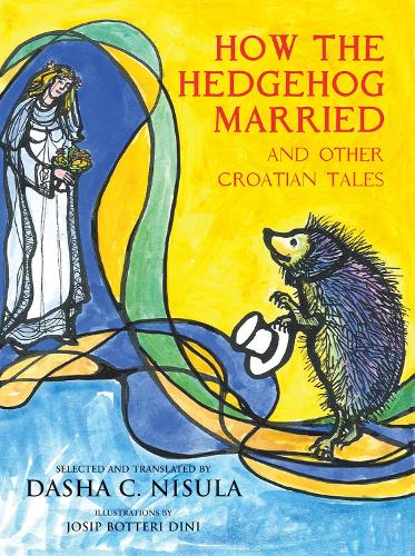 Бумажная книга «How the Hedgehog Married: and Other Croatian Fairy Tales», автор Джосип Боттери Дини - фото №1