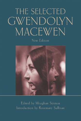 Паперова книга «The Selected Gwendolyn MacEwen», авторів Гвендолін Мак'юен, Розмарі Салліван - фото №1