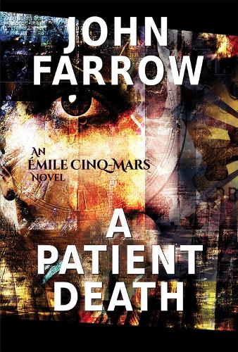 Паперова книга «A Patient Death: An Émile Cinq-Mars Novel», автор Джон Фарроу - фото №1