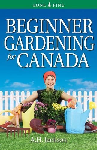 Бумажная книга «Beginner Gardening for Canada», автор Алан Джексон - фото №1