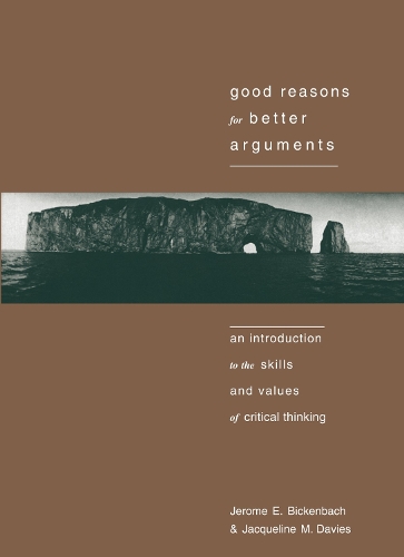 Бумажная книга «Good Reasons for Better Arguments: An Introduction to the Skills and Values of Critical Thinking», автор Джером Э. Бикенбах - фото №1