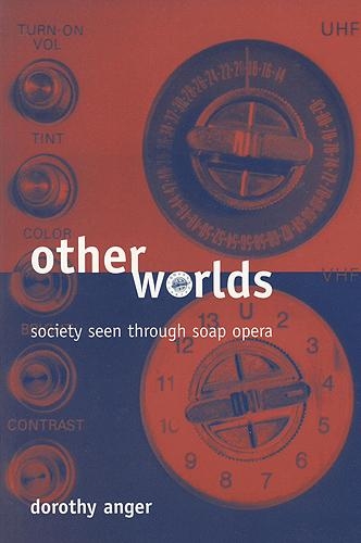 Паперова книга «Other Worlds: Society Seen Through Soap Opera», автор Дороті Ангер - фото №1