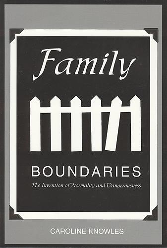 Паперова книга «Family Boundaries: The Invention of Normality and Dangerousness», автор Керолайн Ноулз - фото №1
