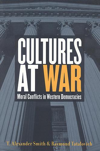 Паперова книга «Cultures at War: Moral Conflicts in Western Democracies», авторів Реймонд Таталович, Т. Александр Сміт - фото №1