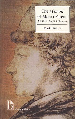 Бумажная книга «The Memoir of Marco Parenti: A Life in Medici Florence», автор Марк Филлипс - фото №1