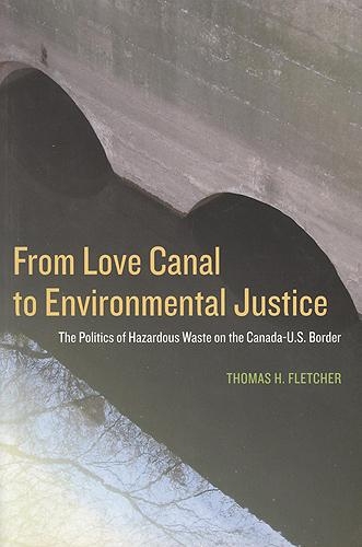 Паперова книга «From Love Canal to Environmental Justice: The Politics of Hazardous Waste on the Canada - U.S. Border», автор Томас Г. Флетчер - фото №1