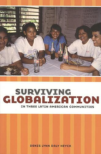Бумажная книга «Surviving Globalization in Three Latin American Communities», автор Денис Л. Хейк - фото №1