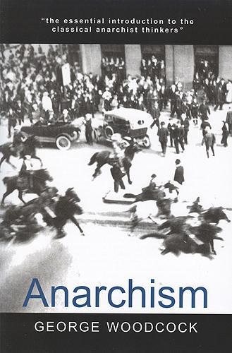 Паперова книга «Anarchism», автор Джордж Вудкок - фото №1