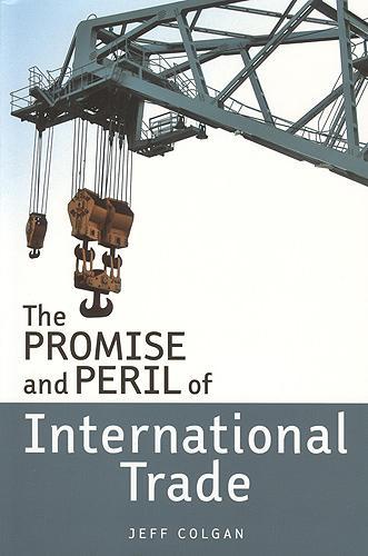 Паперова книга «The Promise and Peril of International Trade», автор Джефф Колган - фото №1