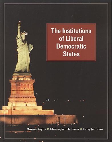 Паперова книга «The Institutions of Liberal Democratic States», авторів Крістофер Голоман, Ларрі Джонстон, Манро Іглз - фото №1