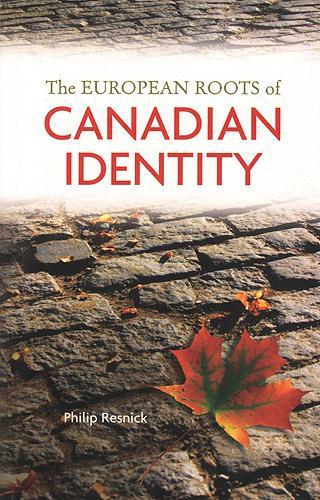 Бумажная книга «The European Roots of Canadian Identity», автор Филип Резник - фото №1