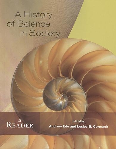 Паперова книга «A History of Science in Society: A Reader», авторів Ендрю Еде, Леслі Кормак - фото №1