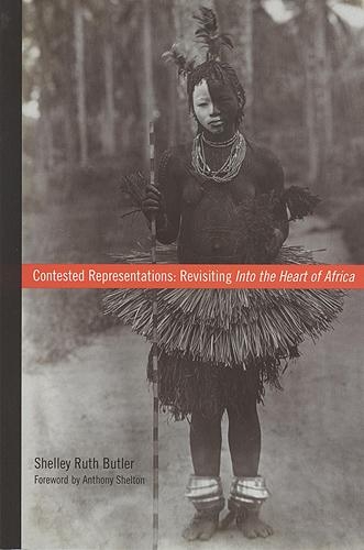 Бумажная книга «Contested Representations: Revisiting Into the Heart of Africa», автор Шелли Батлер - фото №1
