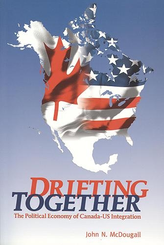 Паперова книга «Drifting Together: The Political Economy of Canada-US Integration», автор Джон Макдугалл - фото №1