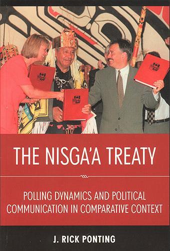 Паперова книга «The Nisga'a Treaty: Polling Dynamics and Political Communication in Comparative Context», автор Дж. Рік Понтінг - фото №1