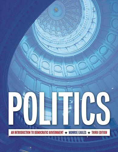 Паперова книга «Politics (US Edition): An Introduction to Democratic Government, Third Edition», автор Д. Мунро Іглз - фото №1