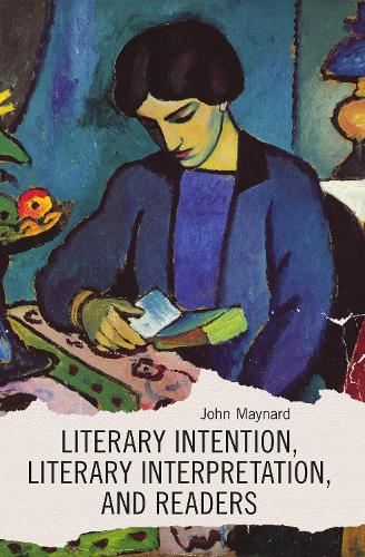 Паперова книга «Literary Intention, Literary Interpretations, and Readers», автор Джон Мейнард - фото №1