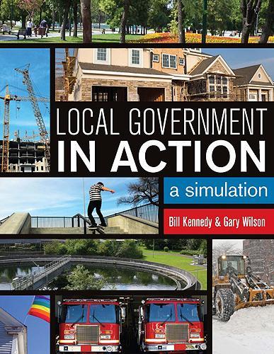 Паперова книга «Local Government in Action: A Simulation», авторів Гері Н. Вілсон, Вільям Д. Кеннеді - фото №1
